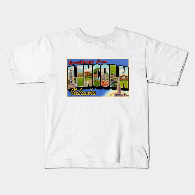 Greetings from Lincoln, Nebraska - Vintage Large Letter Postcard Kids T-Shirt by Naves